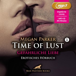 Time of Lust | Band 1 | Gefährliche Liebe | Erotik Audio Story | Erotisches Hörbuch MP3CD von Kampala,  Denise, Parker,  Megan