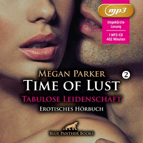 Time of Lust | Band 2 | Tabulose Leidenschaft | Erotik Audio Story | Erotisches Hörbuch MP3CD von Kampala,  Denise, Parker,  Megan