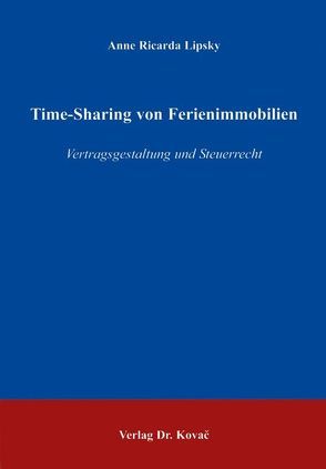 Time-Sharing von Ferienimmobilien von Lipsky,  Anne R