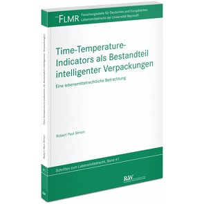 Time-Temperature-Indicators als Bestandteil intelligenter Verpackungen von Simon,  Robert Paul