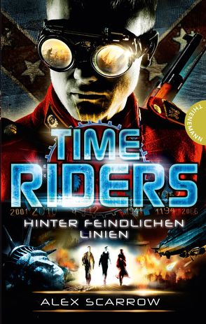 TimeRiders 4: TimeRiders von Fraser,  James, Kimmerle,  Michael, Panzacchi,  Cornelia, Scarrow,  Alex