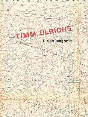 Timm Ulrichs – Die Druckgrafik von Ulrichs,  Timm