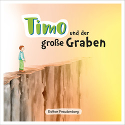 Timo und der große Graben von Freudenberg,  Esther