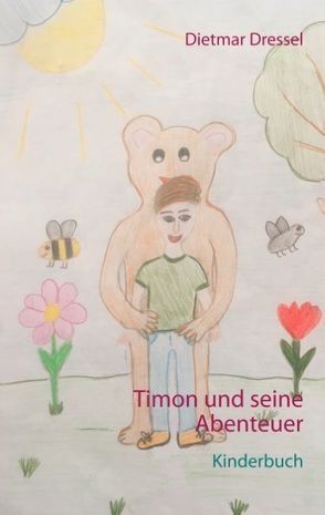 Timon und seine Abenteuer von Dressel,  Dietmar