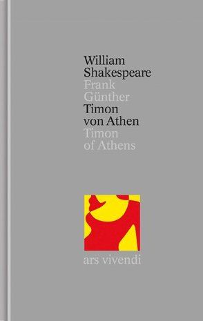 Timon von Athen (Shakespeare Gesamtausgabe, Band 36) – zweisprachige Ausgabe von Günther,  Frank, Shakespeare,  William