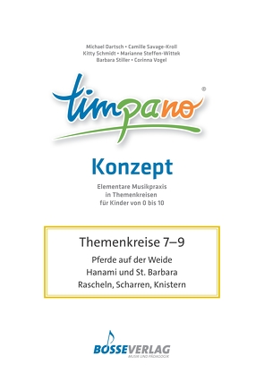 TIMPANO – Drei Themenkreise im März: Pferde auf der Weide / Hanami und St. Barbara / Rascheln, Scharren, Knistern von Dartsch,  Michael,  Prof. Dr., Savage-Kroll,  Camille,  Prof., Schmidt-Hiller,  Kitty,  Dr., Steffen-Wittek,  Marianne,  Prof., Stiller,  Barbara,  Prof. Dr., Vogel,  Corinna,  Prof. Dr.