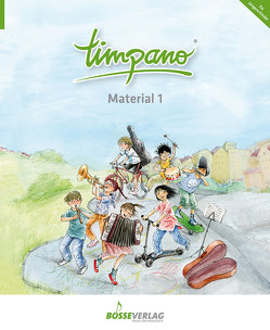 TIMPANO – Material 1 von Dartsch,  Michael, Savage-Kroll,  Camille, Schmidt-Hiller,  Kitty, Steffen-Wittek,  Marianne, Stiller,  Barbara, Unzner,  Christa, Vogel,  Corinna