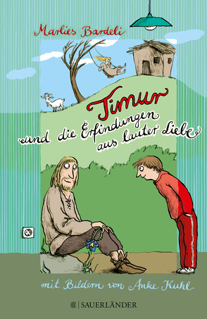 Timur und die Erfindungen aus lauter Liebe von Bardeli,  Marlies