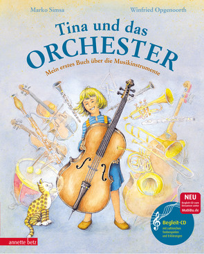 Tina und das Orchester (Das musikalische Bilderbuch mit CD und zum Streamen) von Opgenoorth,  Winfried, Simsa,  Marko