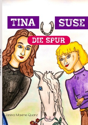 Tina und Suse von Quanz,  Janina