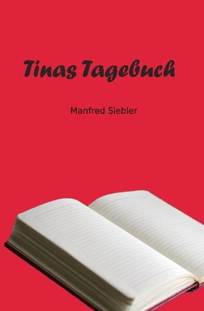 Tinas Tagebuch von Siebler,  Manfred