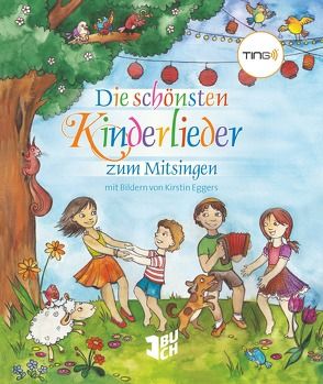 TING: Die schönsten Kinderlieder zum Mitsingen von Eggers,  Kirstin