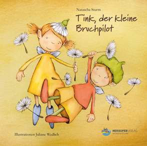 Tink, der kleine Bruchpilot von Natascha,  Sturm, Wedlich,  Juliane