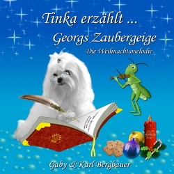 Tinka erzählt… von Bergbauer,  Gaby, Bergbauer,  Karl