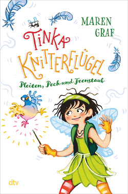 Tinka Knitterflügel – Pleiten, Pech und Feenstaub von Graf,  Maren, Jasionowski,  Gloria