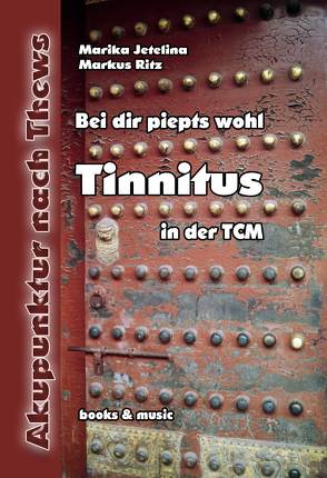 Tinnitus in der TCM von Jetelina,  Marika, Ritz,  Markus