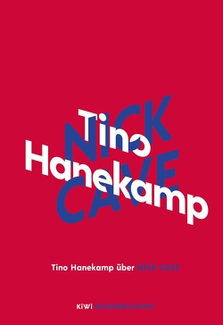 Tino Hanekamp über Nick Cave von Hanekamp,  Tino