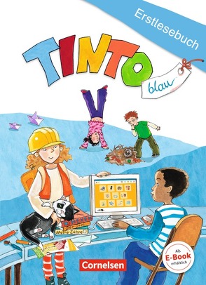 Tinto 1 – Blaue JÜL-Ausgabe – 1. Schuljahr von Anders,  Linda, Brinkmann,  Ursula, Frickemeier,  Doris, Mai,  Irmgard, Müller,  Gabriele, Urbanek,  Rüdiger