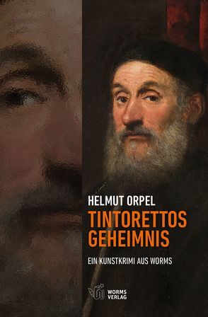 Tintorettos Geheimnis von Orpel,  Helmut