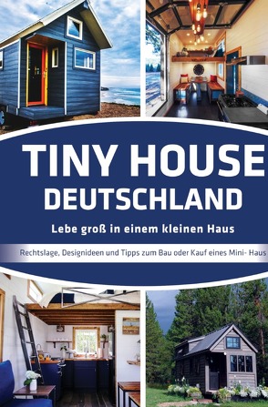 Tiny House Deutschland von Janßen- Golz,  Jörg