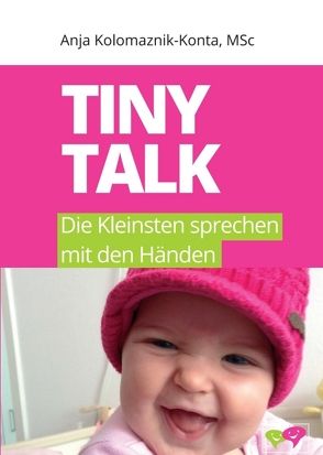 Tiny Talk von Kolomaznik-Konta,  MSc,  Anja