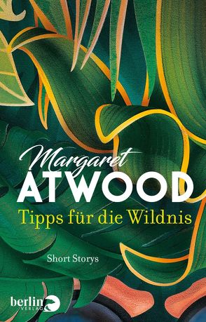 Tipps für die Wildnis von Atwood,  Margaret, Franke,  Charlotte