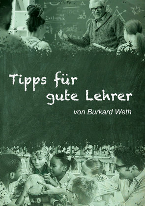 Tipps für gute Lehrer von Weth,  Burkard