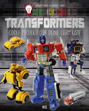 Tipps für Kids: Transformers von Jones,  Alexander, Klang,  Joachim