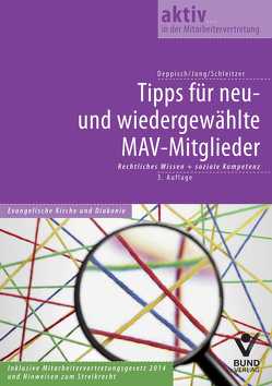 Tipps für neu- und wiedergewählte MAV-Mitglieder von Deppisch,  Herbert, Jung,  Robert, Schleitzer,  Erhard