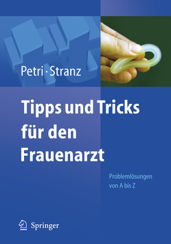 Tipps und Tricks für den Frauenarzt von Petri,  Eckhard, Stranz,  Gerd