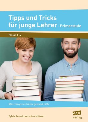 Tipps und Tricks für junge Lehrer – Primarstufe von Rosenkranz-Hirschhäuser,  Sylvia