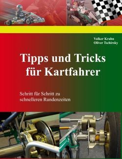 Tipps und Tricks für Kartfahrer von Krahn,  Volker, Tschirsky,  Oliver