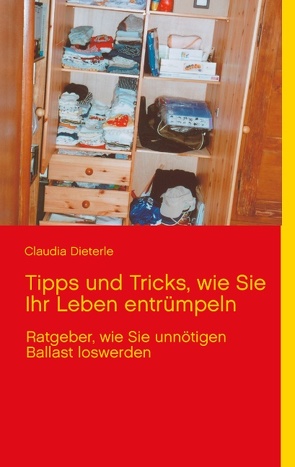 Tipps und Tricks, wie Sie Ihr Leben entrümpeln von Dieterle,  Claudia