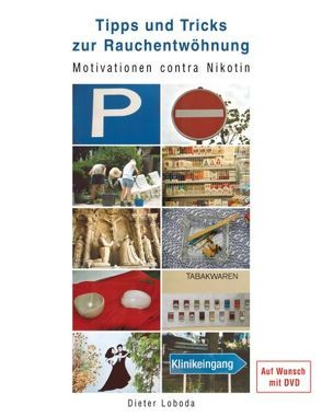 Tipps und Tricks zur Rauchentwöhnung von Loboda,  Dieter