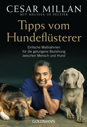 Tipps vom Hundeflüsterer von Millan,  Cesar, Panster,  Andrea, Peltier,  Melissa Jo