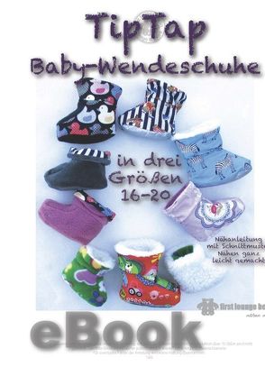 TipTap Babyschuhe Schnittmuster für Gr. 16 bis 20 von firstloungeberlin von Schille,  Ina