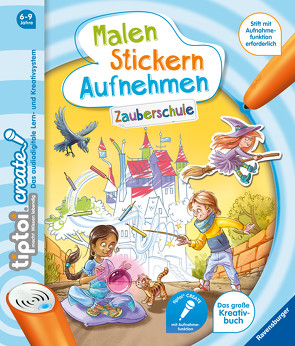 tiptoi® CREATE Malen Stickern Aufnehmen: Zauberschule von Bieberstein,  Lotta, Fix,  Patrick