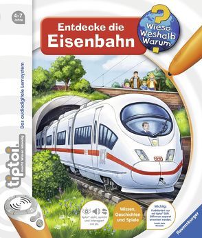 tiptoi® Entdecke die Eisenbahn von Friese,  Inka, Krause,  Joachim