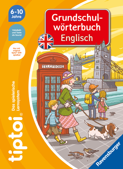 tiptoi® Grundschulwörterbuch Englisch von Dulleck,  Nina, Jebautzke,  Kirstin