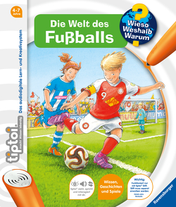 tiptoi® Wieso? Weshalb? Warum? Die Welt des Fußballs von Friese,  Inka, Nieländer,  Peter