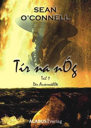 Tír na nÓg. Der Auserwählte von O´Connell,  Sean