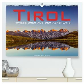 Tirol – Impressionen aus dem Alpenland (hochwertiger Premium Wandkalender 2024 DIN A2 quer), Kunstdruck in Hochglanz von Muehlbacher,  Torsten