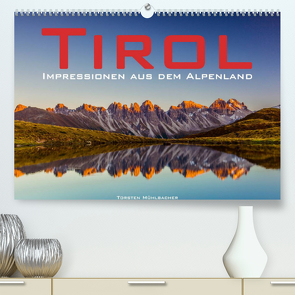 Tirol – Impressionen aus dem Alpenland (Premium, hochwertiger DIN A2 Wandkalender 2023, Kunstdruck in Hochglanz) von Muehlbacher,  Torsten