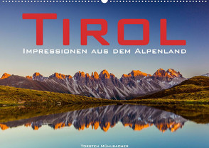 Tirol – Impressionen aus dem Alpenland (Wandkalender 2022 DIN A2 quer) von Muehlbacher,  Torsten