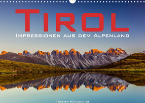 Tirol – Impressionen aus dem Alpenland (Wandkalender 2022 DIN A3 quer) von Muehlbacher,  Torsten