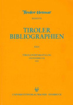 Tirolensienkatalog. Zuwachsverzeichnis der UB Innsbruck für das Jahr 2002 von Heller,  Karin, Niedermair,  Klaus