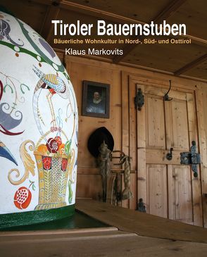 Tiroler Bauernstuben von Markovits,  Klaus