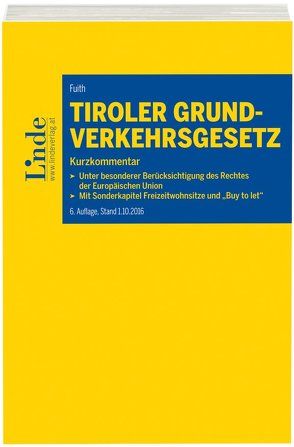 Tiroler Grundverkehrsgesetz von Fuith,  Axel