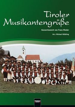 Tiroler Musikantengrüße von Hölbling,  Michael, Rieder,  Franz