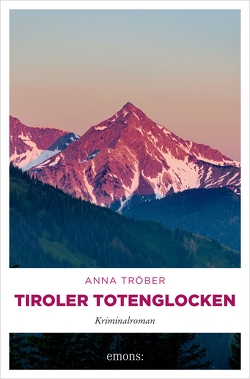 Tiroler Totenglocken von Tröber,  Anna